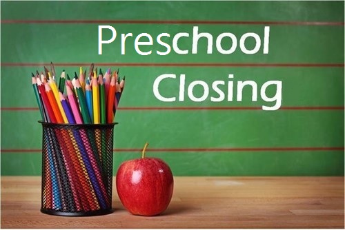 Preschool Closing